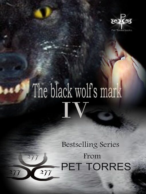 Title details for The Black Wolf's Mark IV by Pet Torres - Available